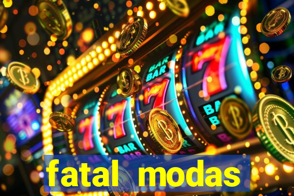 fatal modas barreiras bahia